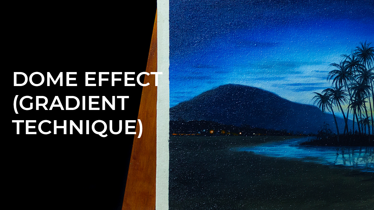 DOME EFFECT (GRADIENT TECHNIQUE) Oil Painting Secrets